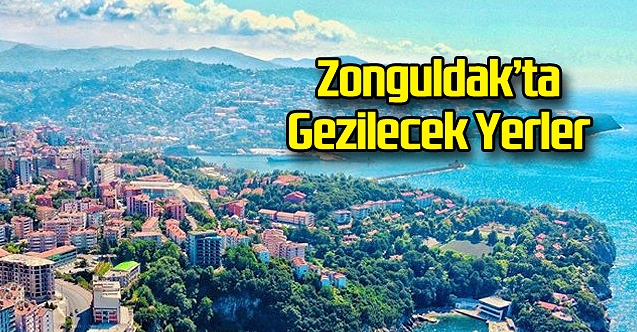 Zonguldak Gezi ve Tatil Rehberi
